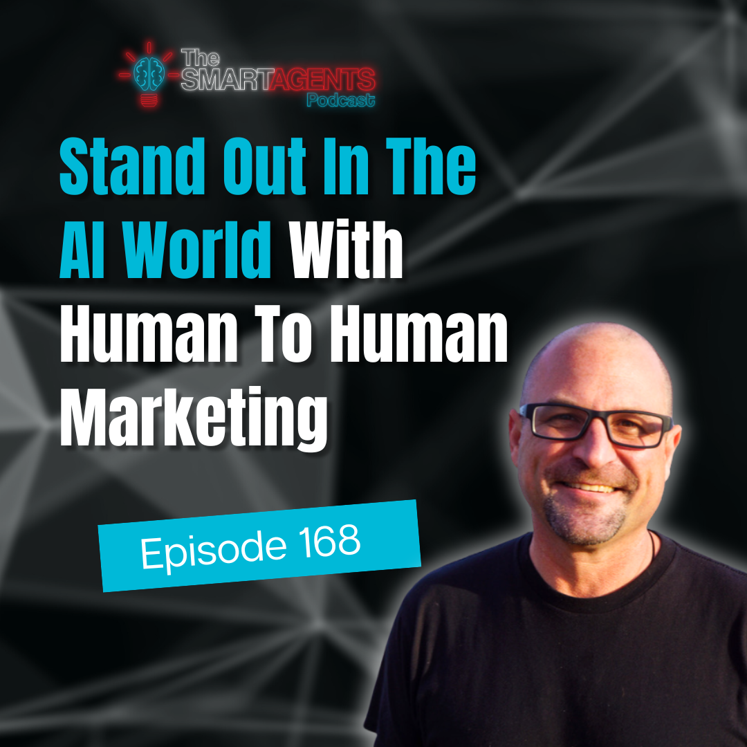 Episode 168: S﻿tand Out In The AI World With Human To Human Marketing