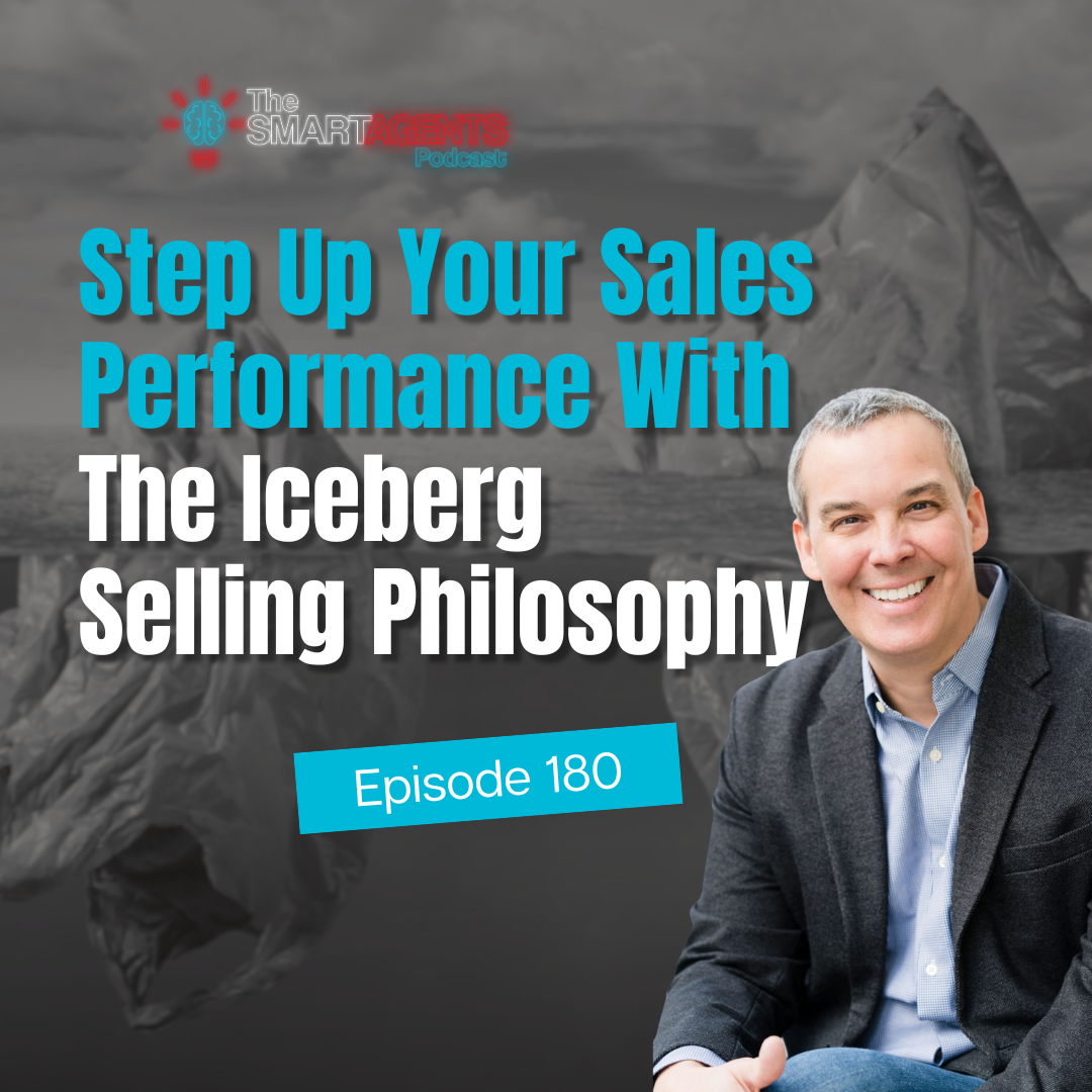 Episode 180: Step Up Your Sales Performance With The Iceberg Selling Philosophy