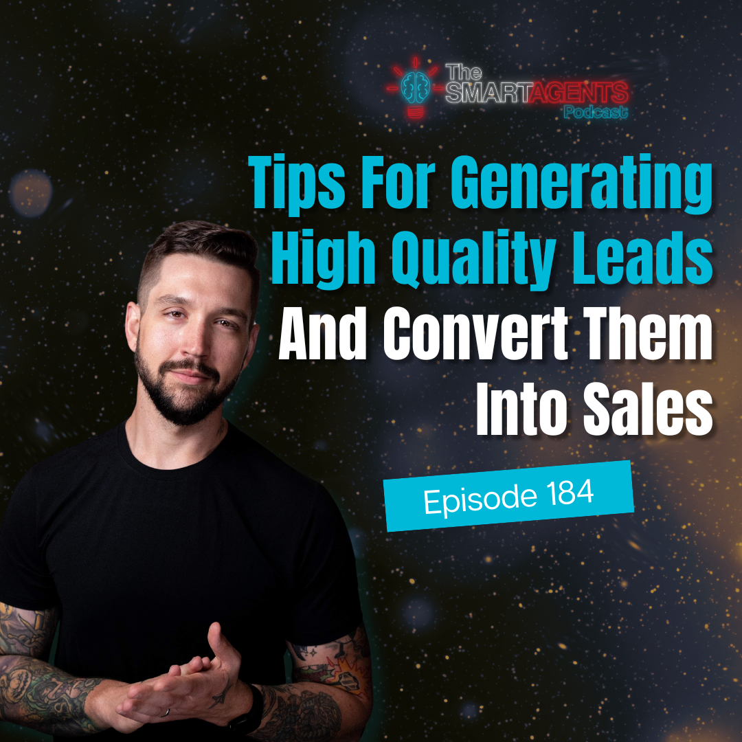 Episode 184: How To Generate High-Quality Leads And Convert Them Into Sales