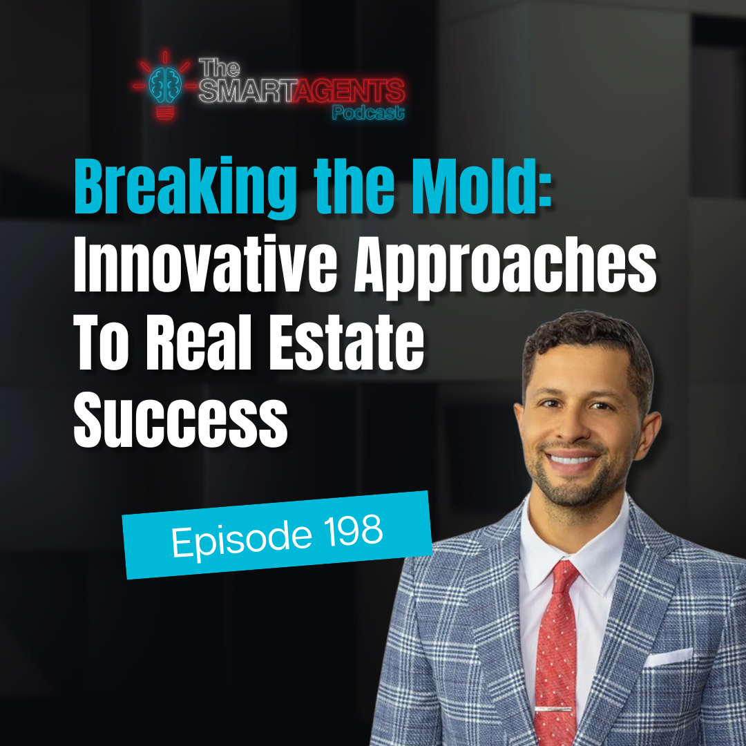 Ep 198: Breaking the Mold: Innovative Approaches To Real Estate Success