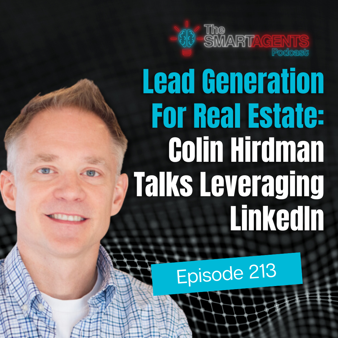 Ep 213: Lead Generation For Real Estate: How To Leverage LinkedIn