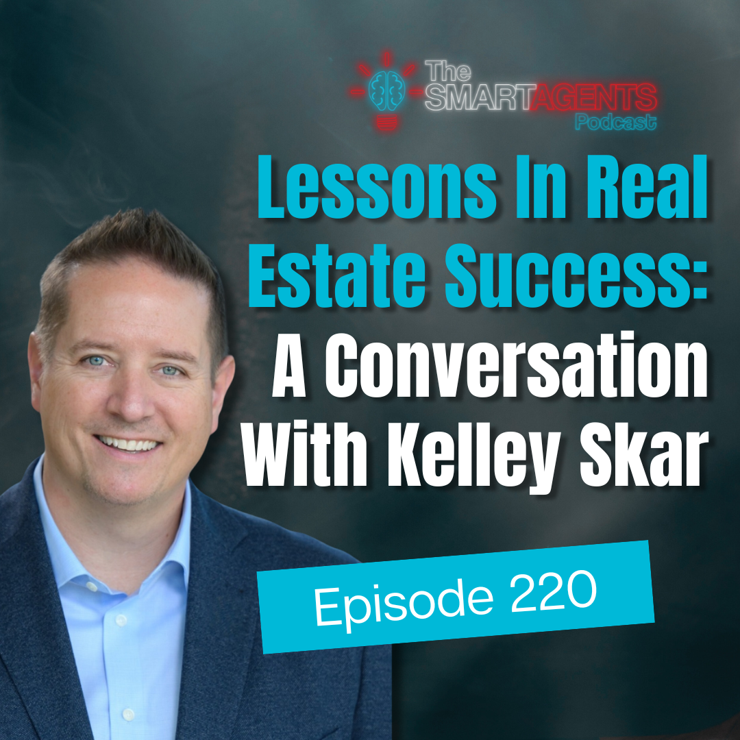 Ep 220: Lessons In Real Estate Success: A Conversation With Kelley Skar