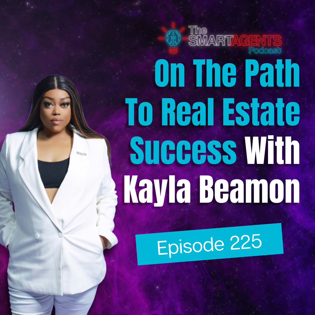 Ep 225: On The Path To Real Estate Success With Kayla Beamon